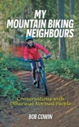 Image for My Mountain Biking Neighbours