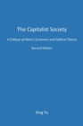 Image for The Capitalist Society : A Critique of Marx&#39;s Economic and Political Theory