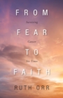 Image for From Fear To Faith