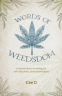 Image for Words of Weedsdom : A memoir about smoking pot, self-discovery, and existentialism