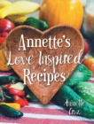 Image for Annette&#39;s Love Inspired Recipes