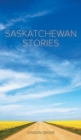 Image for Saskatchewan Stories