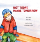 Image for Not Today, Maybe Tomorrow