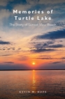 Image for Memories of Turtle Lake : The Story of Sunset View Beach