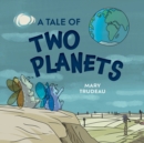 Image for A Tale of Two Planets