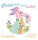 Image for ghosts don&#39;t have bodies