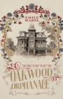 Image for Oakwood Orphanage : The Past is Out to Get You