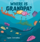 Image for Where is Grandpa?