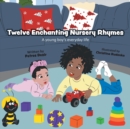Image for Twelve Enchanting Nursery Rhymes : A Young Boy&#39;s Everyday Life