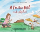Image for A Prairie Girl and a Gopher : Prairie Kids&#39; Adventures