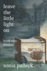 Image for Leave the Little Light On, Book Two : London