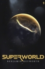 Image for Superworld Part 1 : An Alternate Reality Fantasy
