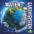 Image for Water: An Earth System