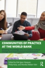 Image for Communities of practice at the World Bank: breaking knowledge silos to catalyze culture change and organizational transformation