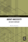 Image for About haecceity: an essay in ontology