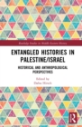 Image for Entangled Histories in Palestine/Israel: Historical and Anthropological Perspectives