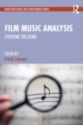 Image for Film Music Analysis: Studying the Score
