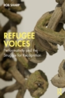 Image for Refugee Voices: Performativity and the Struggle for Recognition