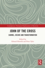 Image for John of the Cross  : Carmel, desire and transformation