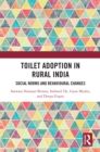 Image for Toilet Adoption in Rural India: Social Norms and Behavioural Changes