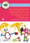 Image for Promoting physical development and activity in early childhood: practical ideas for early years settings