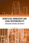Image for Beneficial Ownership and Legal Responsibility: Concealment, Avoidance and Impunity