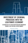 Image for Investment of criminal proceeds into the legitimate economy: an analysis of Italian and Russian organised crime in the UK real estate market