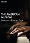 Image for The American Musical: Evolution of an Art Form
