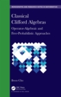 Image for Classical Clifford Algebras: Operator-Algebraic and Free-Probabilistic Approaches