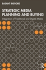 Image for Strategic media planning and buying: integration of traditional and digital media