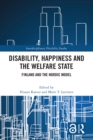 Image for Disability, Happiness and the Welfare State