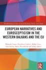 Image for European Narratives and Euroscepticism in the Western Balkans and the EU