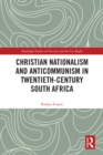 Image for Christian Nationalism and Anticommunism in Twentieth-Century South Africa