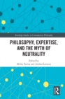 Image for Philosophy, Expertise, and the Myth of Neutrality