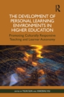 Image for The development of personal learning environments in higher education: promoting culturally responsive teaching and learner autonomy