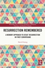 Image for Resurrection Remembered: A Memory Approach to Jesus&#39; Resurrection in First Corinthians