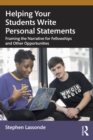 Image for Helping Your Students Write Personal Statements: Framing the Narrative for Fellowships and Other Opportunities