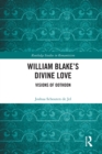 Image for William Blake&#39;s divine love: visions of Oothoon