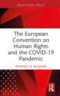 Image for The European Convention on Human Rights and the COVID-19 Pandemic