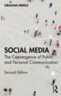Image for Social Media: The Convergence of Public and Personal Communication