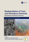 Image for Biodegradation of Toxic and Hazardous Chemicals: Remediation and Resource Recovery