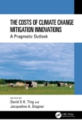 Image for The Costs of Climate Change Mitigation Innovations: A Pragmatic Outlook