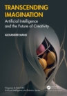 Image for Transcending Imagination: Artificial Intelligence and the Future of Creativity