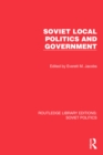 Image for Soviet Local Politics and Government