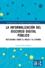 Image for La informalizacion del discurso digital publico: Reflexiones sobre el ingles y el espanol