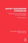 Image for Soviet Succession Struggles: Kremlinology and the Russian Question from Lenin to Gorbachev