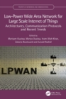 Image for Low-power wide area network for large scale internet of things: architectures, communication protocols and recent trends