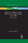 Image for Greece, Turkey, NATO and the Cyprus Issue 1973-1988: Enemies Allied
