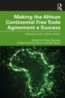 Image for Making the African Continental Free Trade Agreement a Success: Pathways and a Call for Action