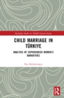 Image for Child marriage in Turkiye: analysis of experienced women&#39;s narratives